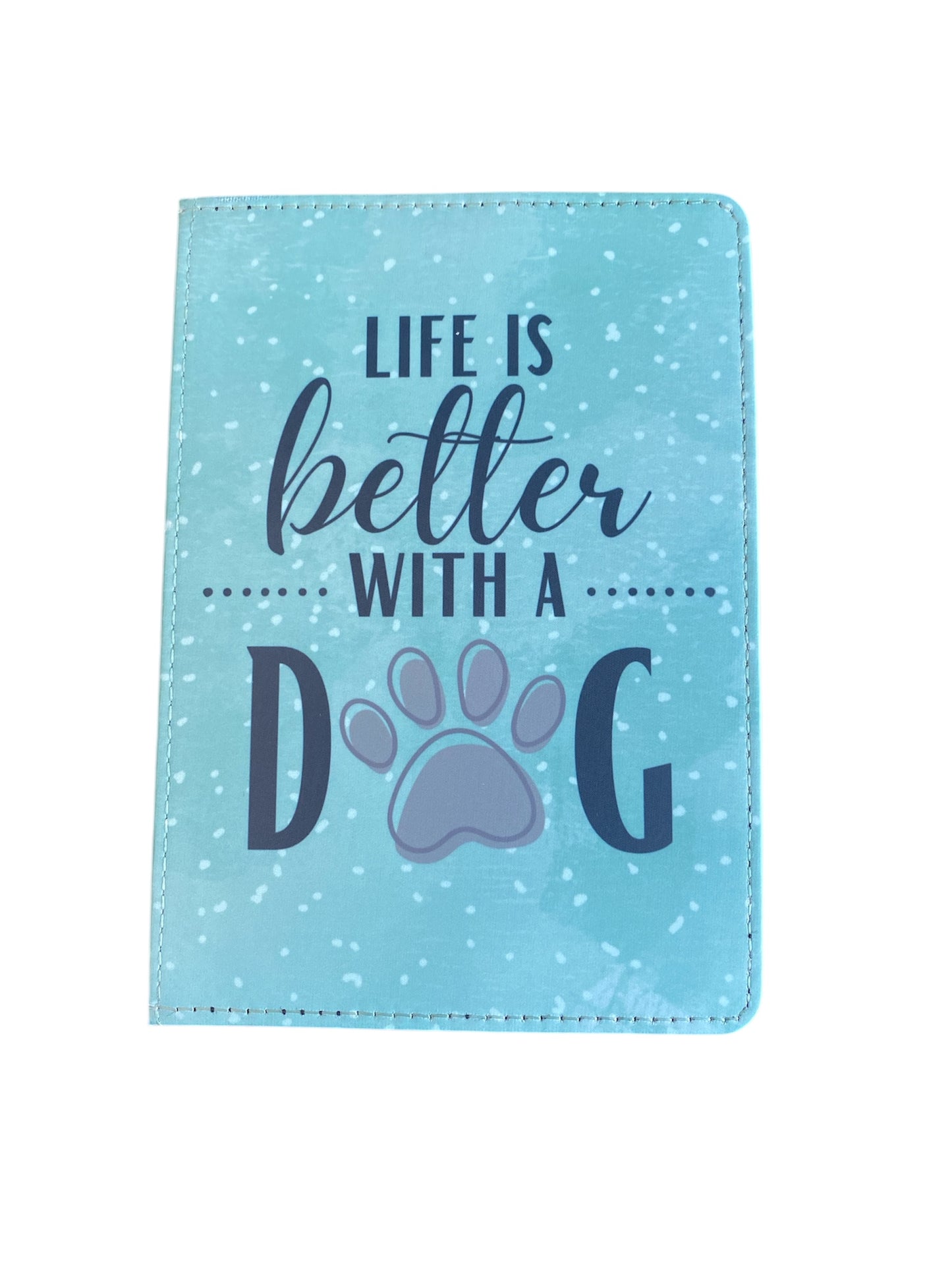 Life is better with a dog - Notebook, Reusable